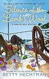 Silence of the Lamb's Wool (A Yarn Retreat Mystery Book 2) (English Edition) livre