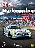 24h Rennen Nürburgring. Offizielles Jahrbuch zum 24 Stunden Rennen auf dem Nürburgring 2016 (Jahrb livre