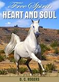 Free Spirit: Heart and Soul (English Edition) livre