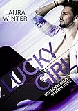 Lucky Girl: Schleich dich in mein Herz livre