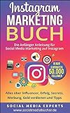 Instagram Marketing Buch: Die Anfänger Anleitung für Social Media Marketing auf Instagram. Alles livre
