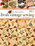 Fig Tree Quilts: Fresh Vintage Sewing livre