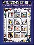 Sunbonnet Sue: All Through the Year livre