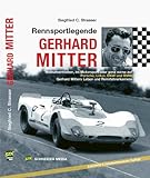 Rennsportlegende Gerhard Mitter: Heimatvertrieben, im Motorsport aber ganz vorne auf Porsche, Lotus, livre