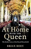 At Home with the Queen: The Inside Story of the Royal Household livre