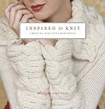 Inspired to Knit: Creating Exquisite Handknits livre