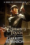 The Alchemist's Touch: A Book of Underrealm (The Academy Journals 1) (English Edition) livre