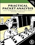 Practical Packet Analysis, 2E: Using Wireshark to Solve Real-World Network Problems livre