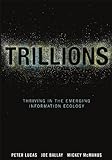 Trillions: Thriving in the Emerging Information Ecology (English Edition) livre