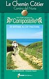 Le Chemin Côtier vers Saint-Jacques-de-Compostelle (Camino del Norte) : Guide pratique du pèlerin livre