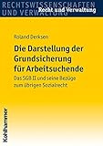 Die Darstellung der Grundsicherung für Arbeitsuchende: Das SGB II und seine Bezüge zum übrigen So livre