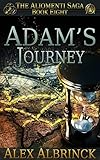 Adam's Journey (The Aliomenti Saga - Book 8) (English Edition) livre