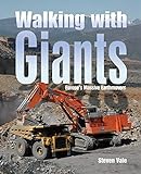 Walking With Giants: Europe's Massive Earthmovers livre