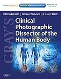 Gray's Clinical Photographic Dissector of the Human Body E-Book (Gray's Anatomy) (English Edition) livre