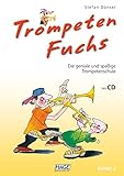 Trompeten Fuchs Band 2 mit CD: Die geniale und spaßige Trompetenschule livre