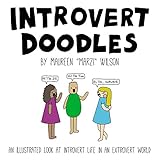 Introvert Doodles: An Illustrated Look at Introvert Life in an Extrovert World (English Edition) livre