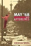 May '68 and Its Afterlives livre
