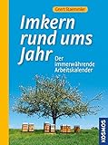 Imkern rund ums Jahr: Der immerwährende Arbeitskalender livre