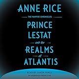 Prince Lestat and the Realms of Atlantis: The Vampire Chronicles livre