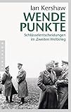 Wendepunkte: Schlüsselentscheidungen im Zweiten Weltkrieg livre