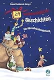 24 weihnachtliche Geschichten. Ein Adventskalenderbuch livre