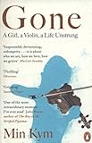 Gone: A Girl, a Violin, a Life Unstrung livre