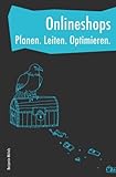 Onlineshops - Planen. Leiten. Optimieren livre