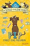 Pip findet eine Freundin: Die Schule für kleine Hunde - Band 2 livre