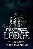 Forest Brook Lodge - LGBT / Horror / Dark Comedy / Thriller (English Edition) livre