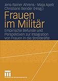 Frauen im Militär: Empirische Befunde und Perspektiven zur Integration von Frauen in die Streitkrä livre