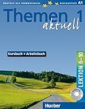 Themen aktuell 1: Deutsch als Fremdsprache / Kursbuch und Arbeitsbuch mit integrierter Audio-CD - Le livre