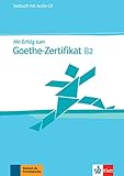 Mit Erfolg zum Goethe-Zertifikat B2: Testbuch + Audio-CD livre