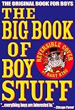 The Big Book of Boys Stuff: The Original Book for Boys livre