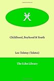 Childhood, Boyhood & Youth livre