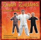 Zhan Zhuang: Die Stehende Säule im Taijiquan livre