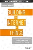 Building the Internet of Things: Implement New Business Models, Disrupt Competitors, Transform Your livre