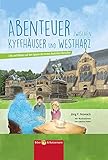 Abenteuer zwischen Kyffhäuser und Westharz: Lilly und Nikolas auf den Spuren der ersten deutschen H livre