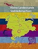 Kleine Landeskunde Südniedersachsen (Bilder und Texte aus Südniedersachsen) livre