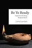Be Ye Ready (English Edition) livre