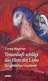 Traumhaft schlägt das Herz der Liebe - ein göttliches Geschenk livre