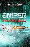 SNIPER - Kaltes Blut: Thriller livre