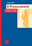 E-Procurement: Grundlagen, Standards und Situation am Markt (IT-Professional) (German Edition) livre