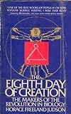 The Eighth Day of Creation: Makers of the Revolution in Biology livre