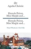 Hercule Poirot, Miss Marple and ..., Hercule Poirot, Miss Marple und ...: Three Whodunits, Drei Fäl livre
