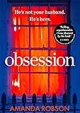 Obsession: The bestselling psychological thriller with a shocking ending (English Edition) livre