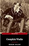 Oscar Wilde: The Complete Collection (English Edition) livre