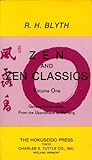 Zen and Zen Classics 1: From the Upanishads to Huineng (Zen & Zen Classics) (English Edition) livre