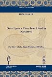 Once upon a Time Jews Lived in Kirklareli: The Story of the Adato Family, 1800-1934 livre