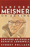 Sanford Meisner on Acting livre