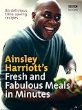 Ainsley Harriott's Fresh and Fabulous Meals in Minutes livre